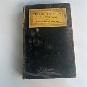 1st Edition Perfect Behavior A Guide Ladies and Gentlemen in All Social Crises